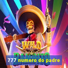 777 numero do padre